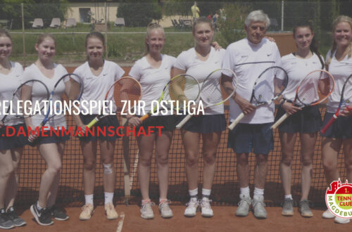 Relegationsspiel zur Ostliga für die Damenmannschaft des 1. TC Magdeburg - Duell der beiden verbliebenen Teams um den Aufstiegsplatz in Zella-Mehlis