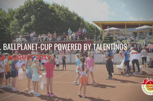 7. Ballplanet-Cup powered by „Talentinos“ - Jetzt noch schnell zu unserem Jüngstenturnier beim 1. TCM anmelden!