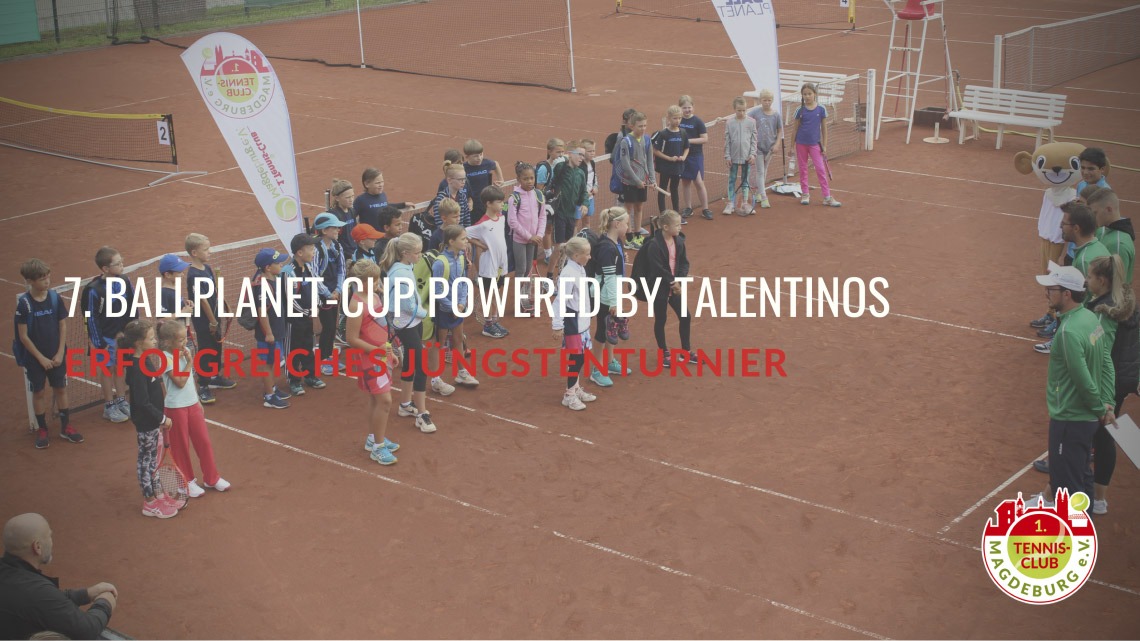 7. Ballplanet-Cup powered by Talentinos - Jüngstenturnier des 1. TC Magdeburg e.V. mit 33 Nachwuchstalenten ein voller Erfolg